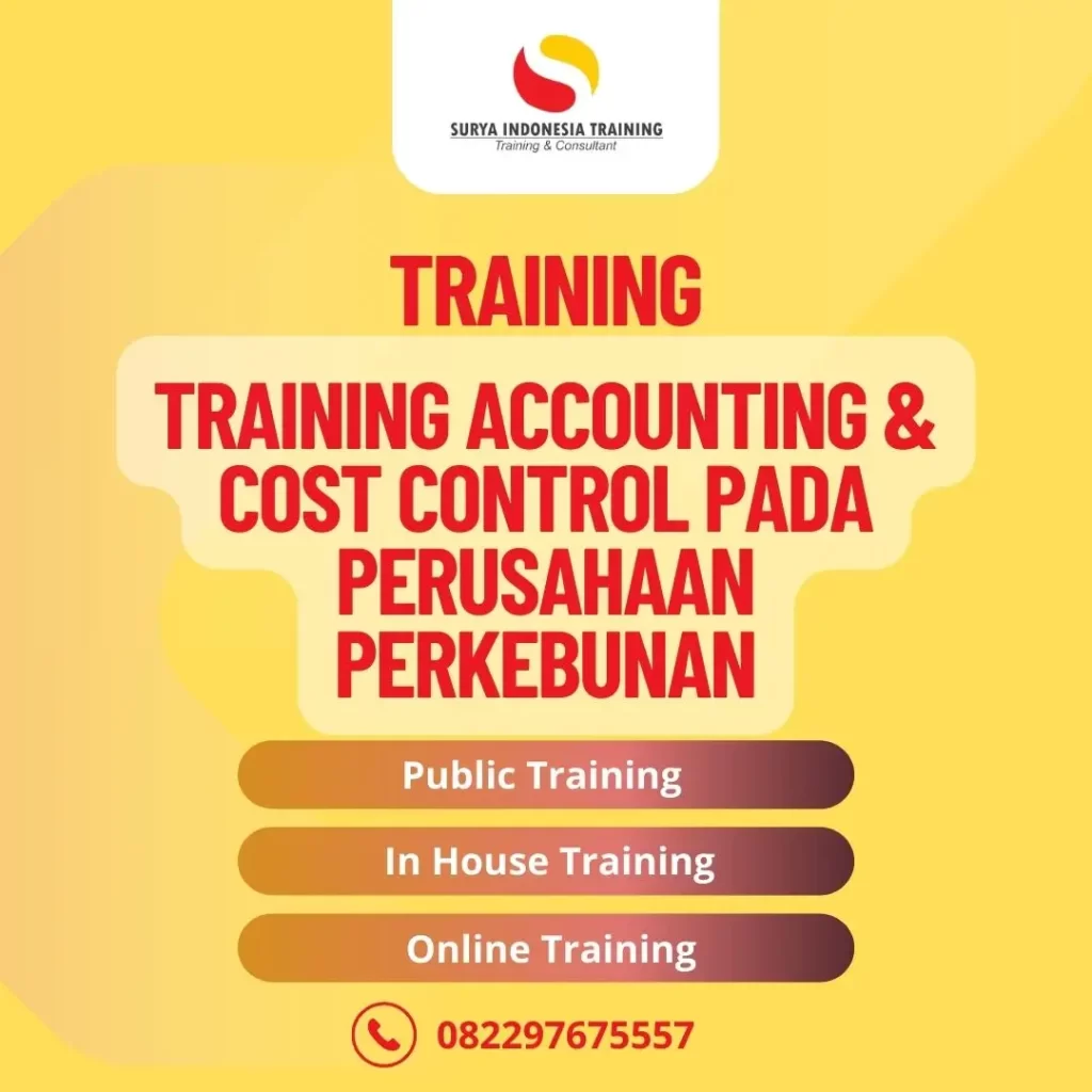 PELATIHAN ACCOUNTING & COST CONTROL PADA PERUSAHAAN PERKEBUNAN