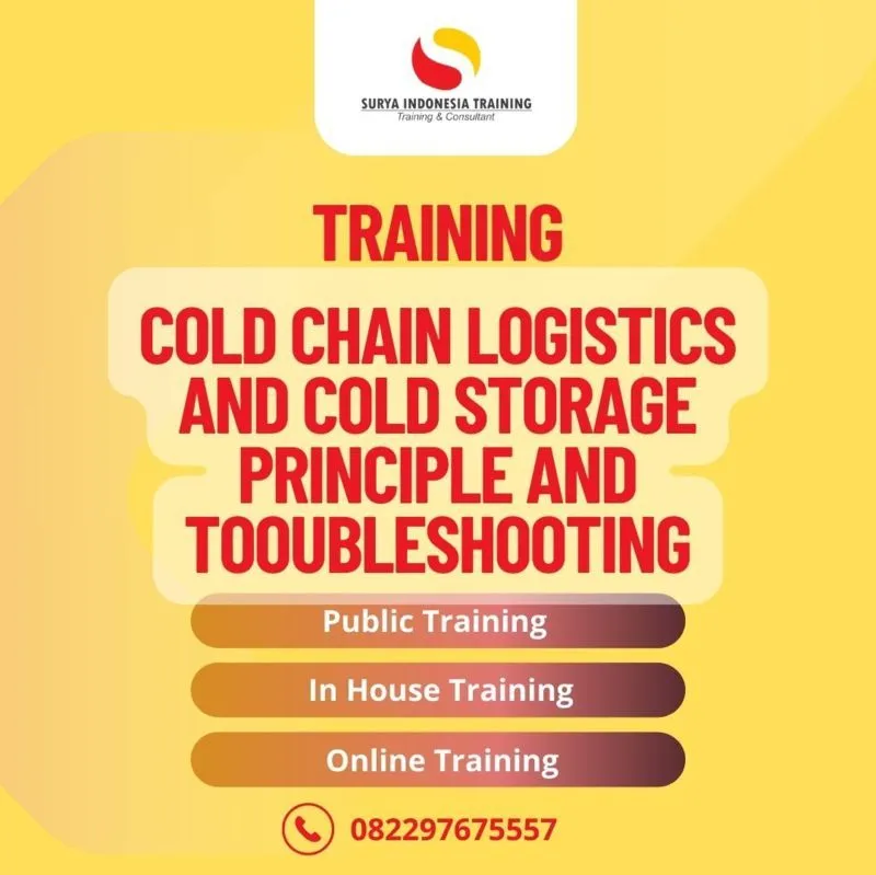 PELATIHAN COLD CHAIN LOGISTICS AND COLD STORAGE PRINCIPLE AND TOOUBLESHOOTING
