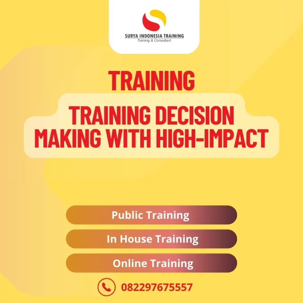 PELATIHAN DECISION MAKING WITH HIGH-IMPACT
