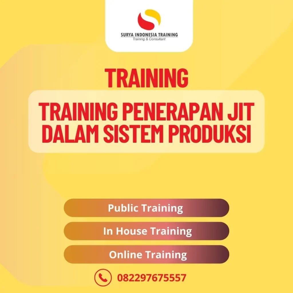 PELATIHAN PENERAPAN JIT DALAM SISTEM PRODUKSI