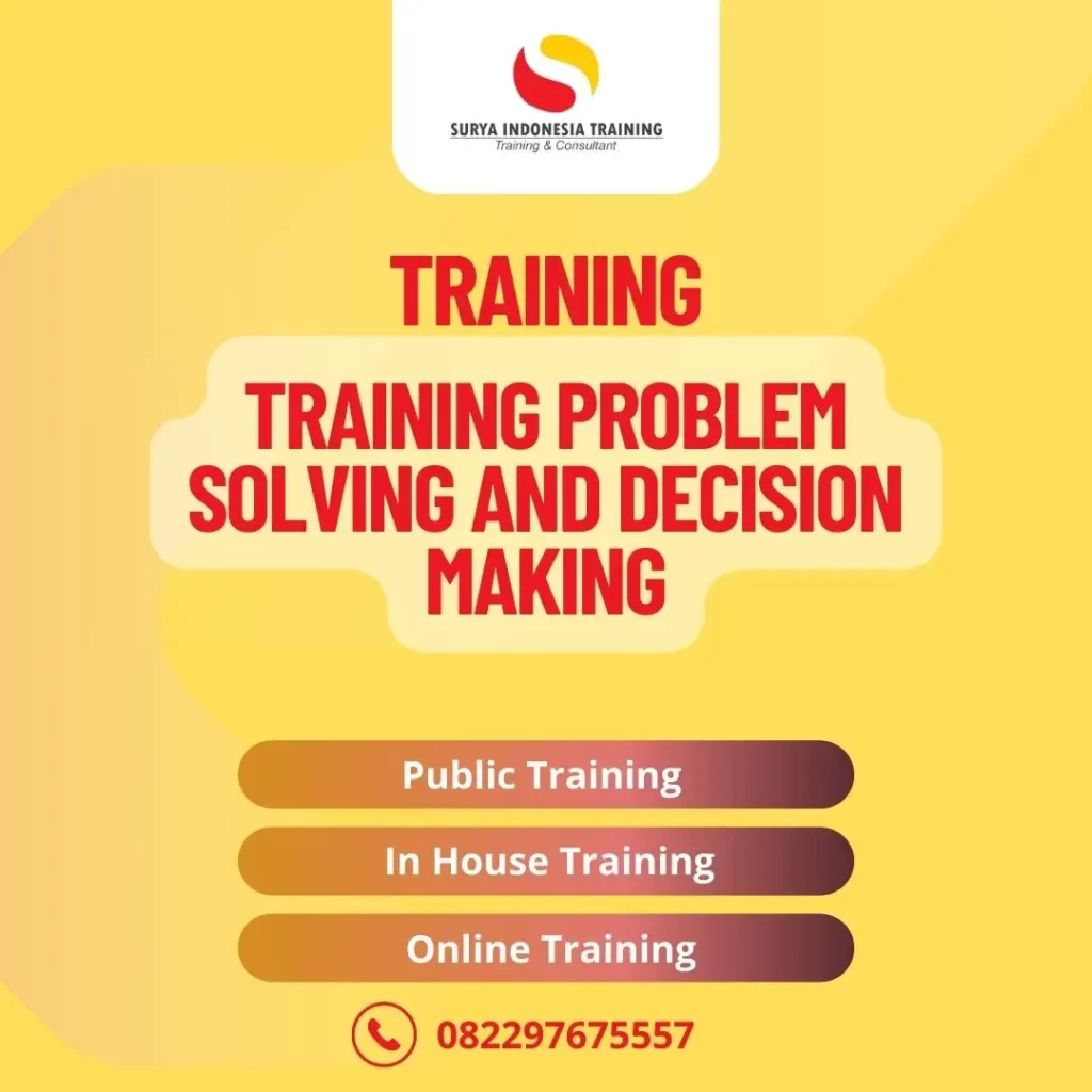 PELATIHAN PROBLEM SOLVING AND DECISION MAKING