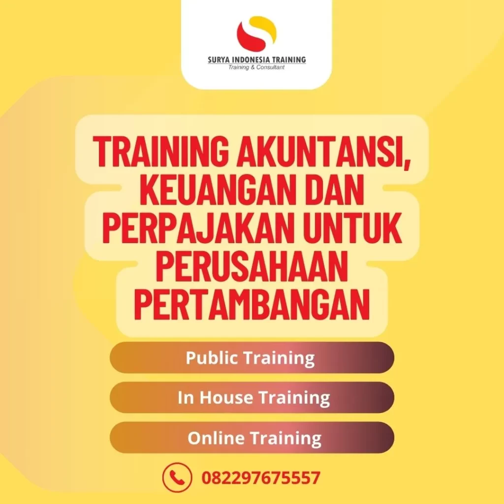 PELATIHAN AKUNTANSI KEUANGAN DAN PERPAJAKAN UNTUK PERUSAHAAN PERTAMBANGAN