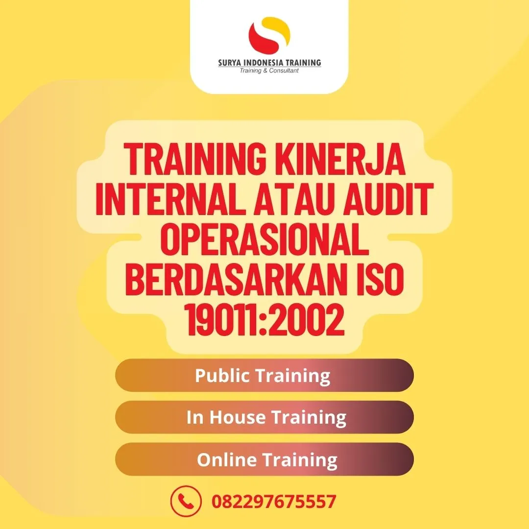 PELATIHAN KINERJA INTERNAL ATAU AUDIT OPERASIONAL BERDASARKAN ISO 19011:2002