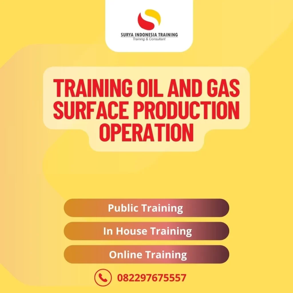 PELATIHAN OIL AND GAS SURFACE PRODUCTION OPERATION