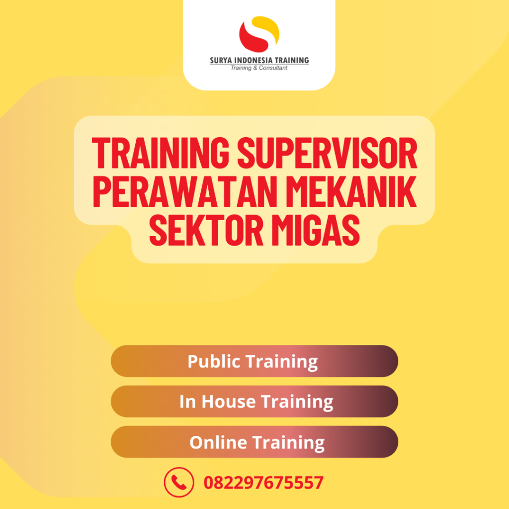PELATIHAN SUPERVISOR PERAWATAN MEKANIK SEKTOR MIGAS