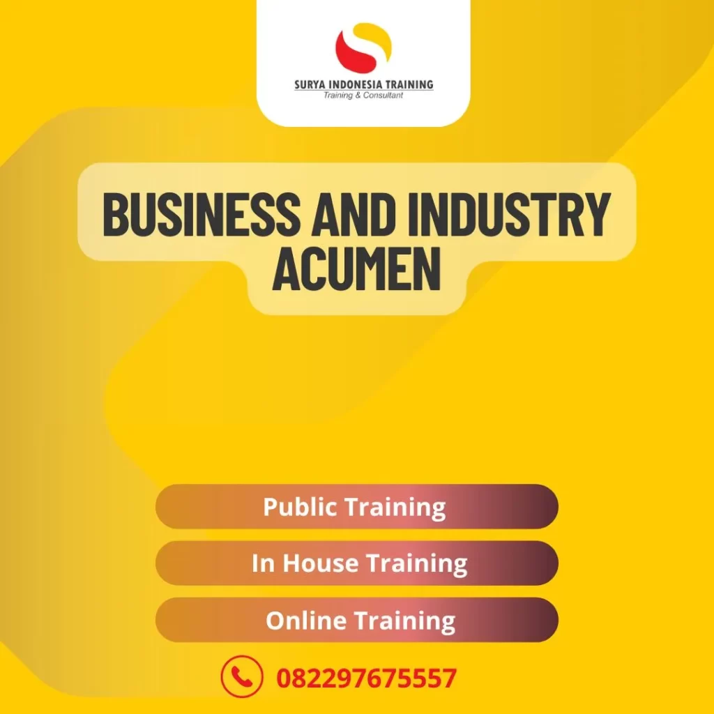 PELATIHAN BUSINESS AND INDUSTRY ACUMEN