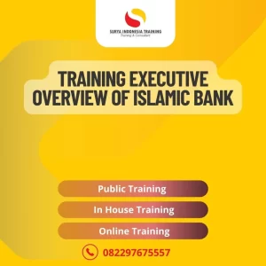PELATIHAN EXECUTIVE OVERVIEW OF ISLAMIC BANK JAKARTA