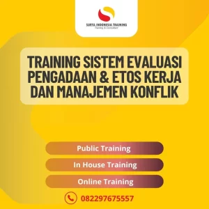 PELATIHAN SISTEM EVALUASI PENGADAAN & ETOS KERJA DAN MANAJEMEN KONFLIK JAKARTA
