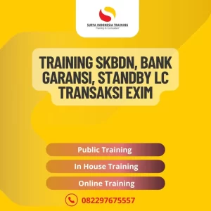 PELATIHAN SKBDN, BANK GARANSI, STANDBY LC TRANSAKSI EXIM