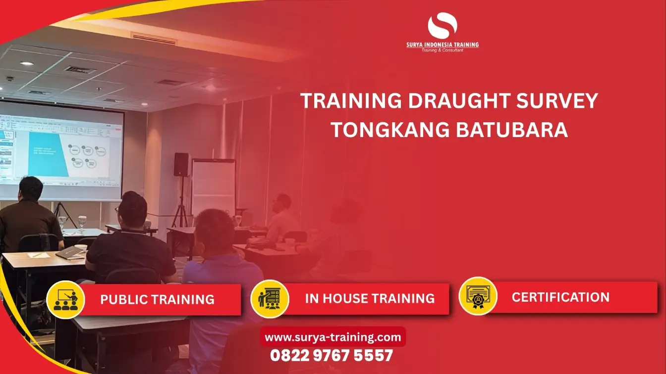 PELATIHAN DRAUGHT SURVEY TONGKANG BATUBARA JAKARTA