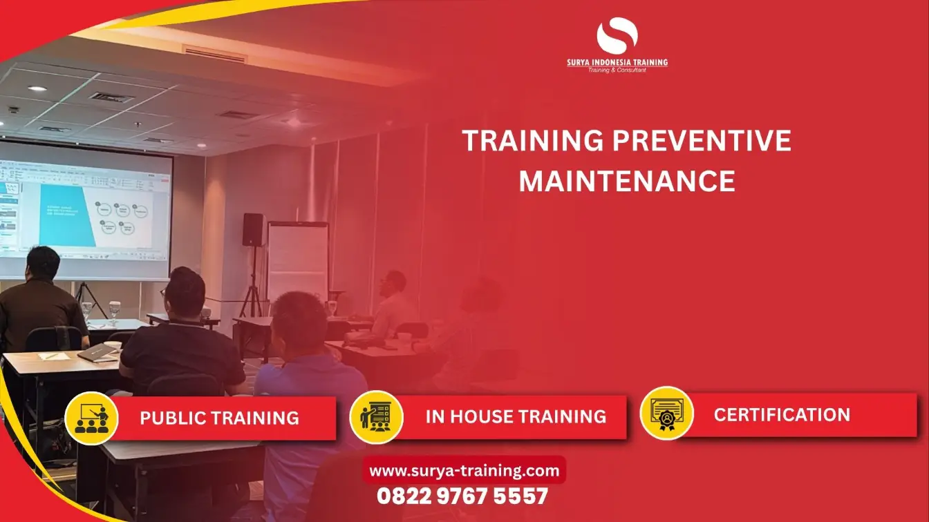 PELATIHAN PERENCANAAN PROGRAM PREVENTIVE MAINTENANCE JAKARTA