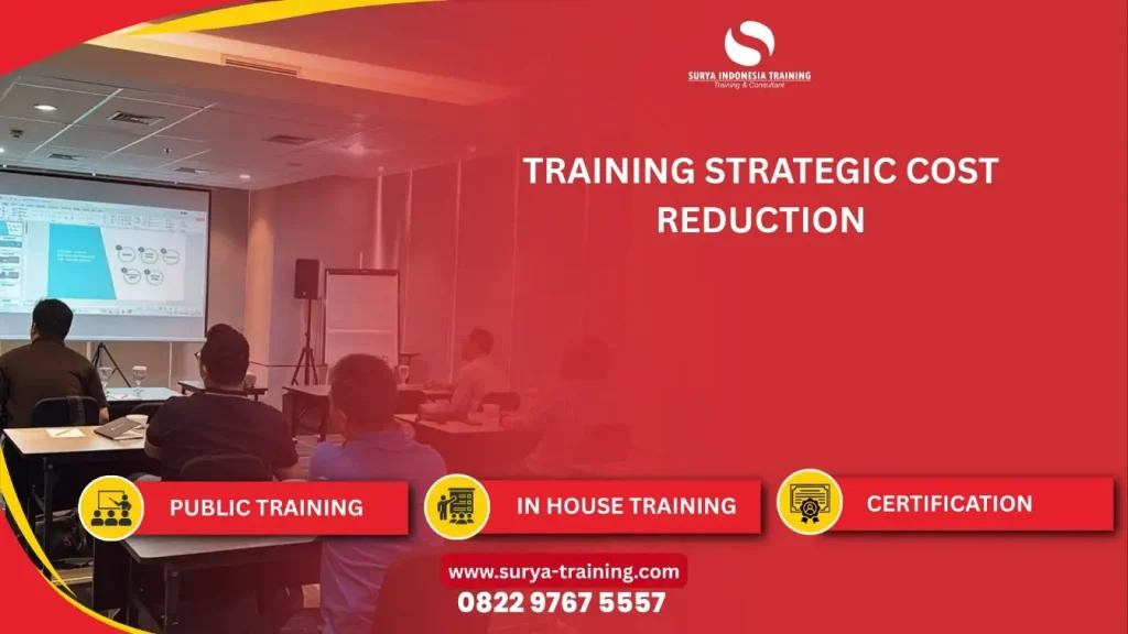 PELATIHAN STRATEGIC COST REDUCTION JAKARTA